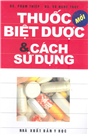 Thuốc biệt dược và cách sử dụng